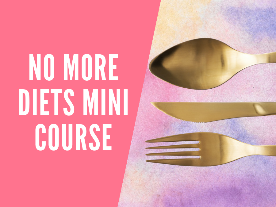 The No More Diets Mini Course