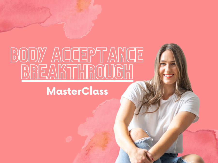 Body Acceptance Breakthrough MasterClass