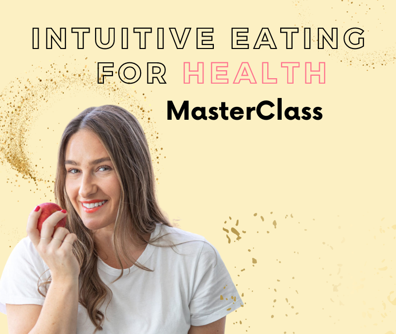 Intuitive Eating for Health MasterClass